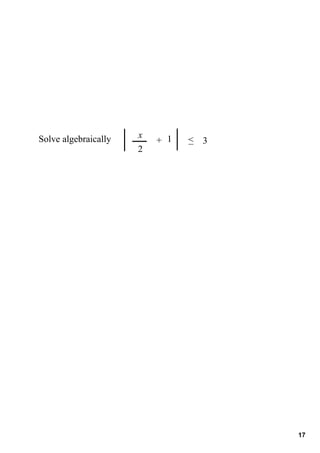 x
Solve algebraically       + 1   _
                                < 3
                      2




                                      17
 