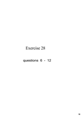 Exercise 28

questions  6  ­  12




                      18
 