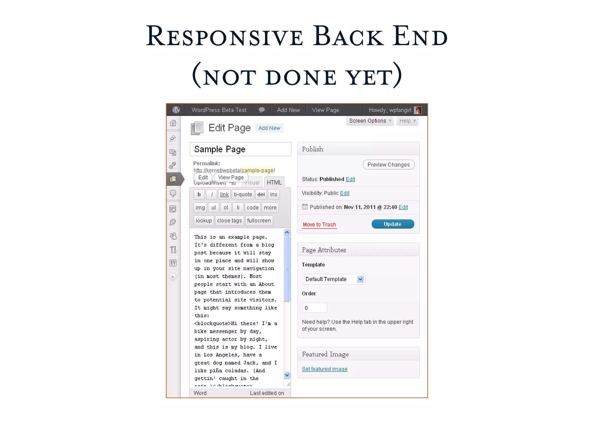 Responsive Back End
(not done yet)