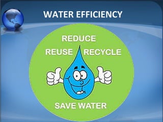 WATER EFFICIENCY
 