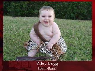 Riley Bugg
(Bam-Bam)
 