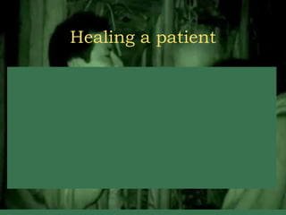 Healing a patient 