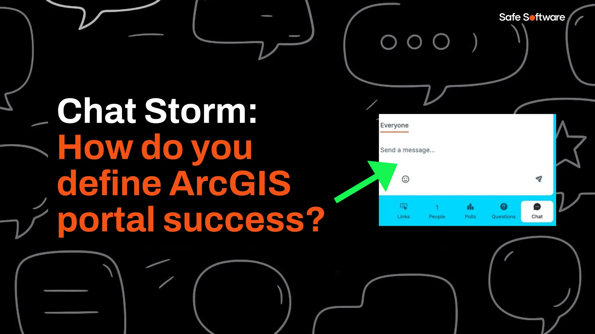 Chat Storm:
How do you
deﬁne ArcGIS
portal success?
 