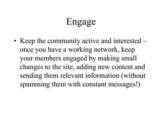 TaglineGive your network a tagline and short description - what’s it all about? The tagline should consist of one pithy sentence, E.g. www.savvychavvy.com: ‘A social network for young Gypsies and Travellers in the UK’ 