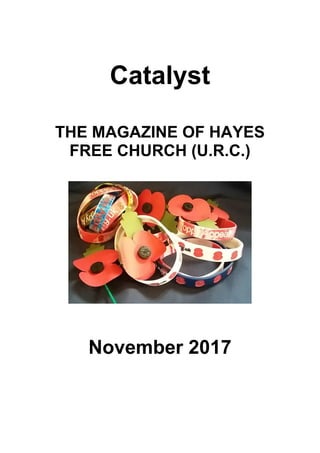 Catalyst
THE MAGAZINE OF HAYES
FREE CHURCH (U.R.C.)
November 2017
 