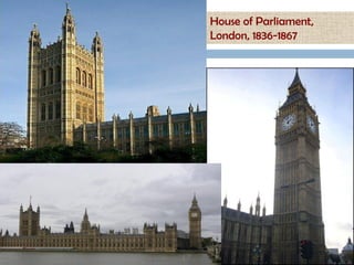 House of Parliament,
London, 1836-1867
 
