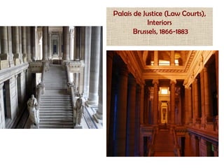 Palais de Justice (Law Courts),
            Interiors
       Brussels, 1866-1883
 