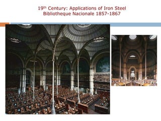 19th Century: Applications of Iron Steel
  Bibliotheque Nacionale 1857-1867
 