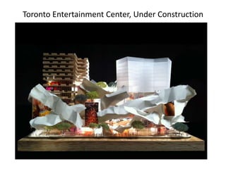 Toronto Entertainment Center, Under Construction
 
