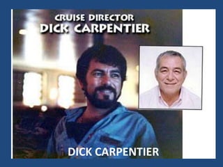 DICK CARPENTIER
 