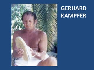 GERHARD
KAMPFER
 