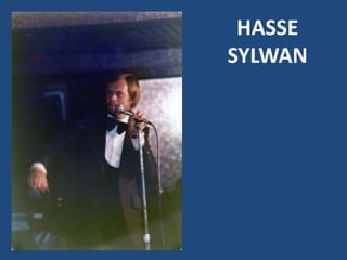 HASSE
SYLWAN
 