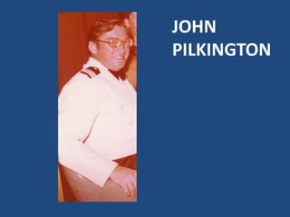 JOHN
PILKINGTON
 