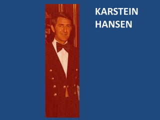 KARSTEIN
HANSEN
 