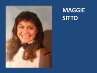 MAGGIE
SITTO
 