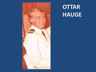 OTTAR
HAUGE
 