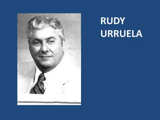 RUDY
URRUELA
 