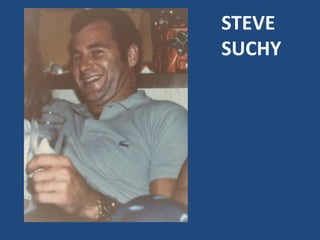 STEVE
SUCHY
 
