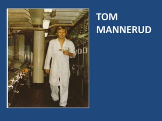 TOM
MANNERUD
 