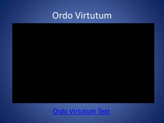 Ordo Virtutum 
Ordo Virtutum Text 
 
