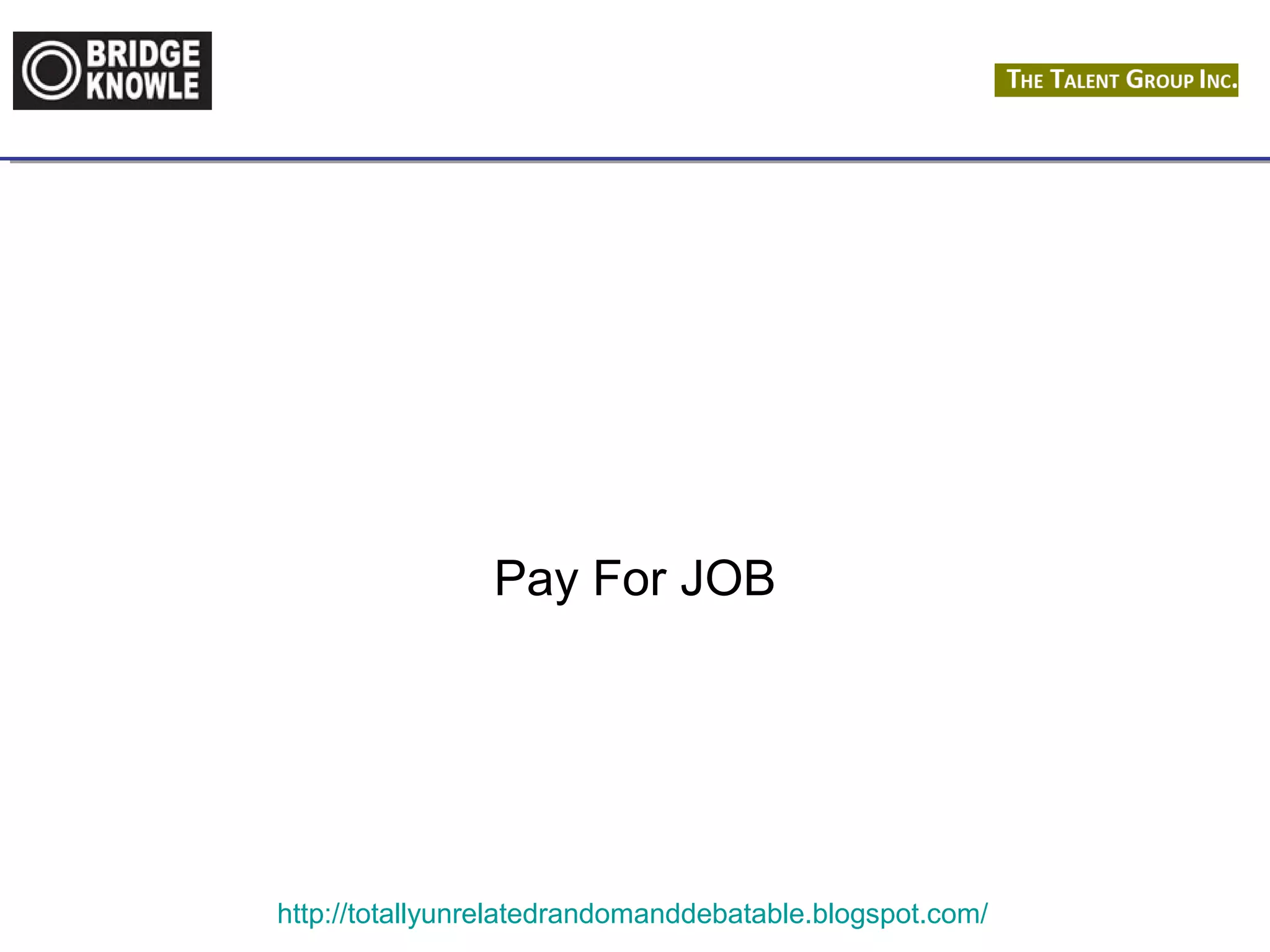 Pay For JOB 
http://totallyunrelatedrandomanddebatable.blogspot.com/ 
 