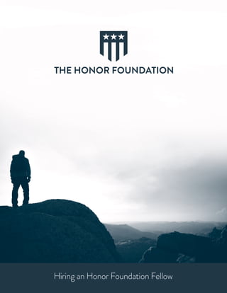 Hiring an Honor Foundation Fellow
 