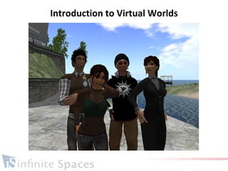 Introduction to Virtual Worlds 