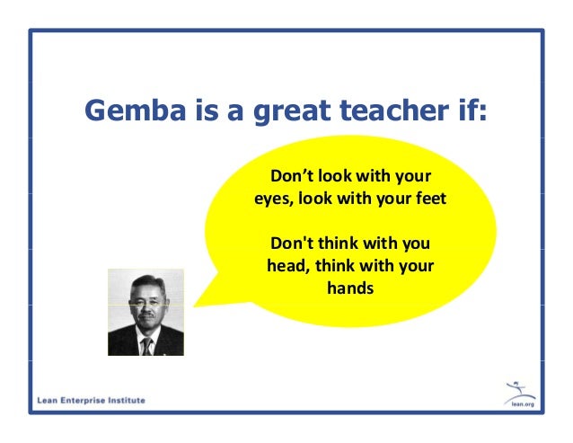 going to see a about a go and see why go to the gemba and what to do when you are there going to see a about a go and see why go to the gemba and what to do when you are there