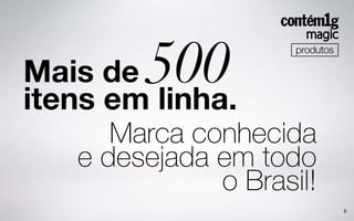 Nova Apresentação Contem 1g magic