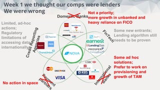 InterviewsWeek 1 we thought our comps were lenders
We were wrong
 