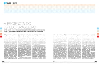 planeta clima20 21
A eficiência do
estudo brasileiro
O país conta com o primeiro modelo próprio de sistema terrestre
e com o supercomputador tupã para prever eventos extremos
suzana camargo
P
ara entender os fenômenos
da natureza em sua real
extensão e, consequente-
mente, conseguir estudar e
analisar os efeitos das mudanças
climáticas, cientistas internacio-
nais utilizam os chamados modelos
de sistema terrestre. Através deles,
é possível integrar variações dos
mais diversos elementos – atmos-
fera, oceanos, superfície –, para
elaborar e simular cenários deta-
lhados sobre o clima no planeta.
Graças ao trabalho de cientistas
brasileiros, o País já conta com o
primeiro modelo próprio de sistema
terrestre. “Temos uma ciência de
primeira qualidade e agora nosso
desafio é envolver a sociedade nes-
se diálogo”, afirmou Paulo Nobre,
pesquisador do Instituto Nacional
de Pesquisas Espaciais (Inpe) e
coordenador do projeto, na mesa-
-redonda “O Modelo Brasileiro do
Sistema Terrestre”, que deu início à
1a
Conclima – Conferência Nacional
de Mudanças Climáticas Globais, no
dia 9 de setembro, em São Paulo.
Na abertura do evento, Carlos
Nobre, secretário do Ministério
da Ciência, Tecnologia e Inovação,
membro do IPCC e conselheiro do
Planeta Sustentável, ressaltou como
o Brasil está na vanguarda das polí-
ticas para a redução de emissões de
CO2
entre os países em desenvolvi-
mento. “A ciência climática brasi-
leira avançou muito. Hoje ela tem
várias dimensões, além do clima”,
disse Nobre, que ainda destacou as
metas ambiciosas firmadas tanto
pelo governo federal como pelo es-
tado de São Paulo. “Sabemos que
mudanças no clima de São Paulo
afetam certamente a economia de
todo o País”.
A utilização do Modelo Brasileiro
do Sistema Terrestre (Besm, na si-
gla em inglês) permite aos pesqui-
sadores do País, por exemplo, ter
um melhor entendimento e visão
sobre aspectos importantes para
o Brasil como as queimadas, os
desmatamentos na Amazônia, as
secas do nordeste ou as enchen-
tes no sul do Brasil, que até então
eram poucos priorizados em mo-
delos internacionais.
Pesquisadores envolvidos no de-
senvolvimento do Modelo Brasilei-
ro também participaram da mesa
moderada por Paulo Nobre e de-
monstraram como o sistema tem
apresentado eficiência e compati-
bilidade com as modelagens inter-
nacionais. “A realidade brasileira
é diferente e precisa de modelos
próprios”, ressaltou Sérgio Correa,
pesquisador da Universidade Es-
tadual do Rio de Janeiro. Segundo
o cientista, a inclusão da química
atmosférica nos relatórios sobre o
clima é uma exigência do IPCC e
vai garantir o estudo de cenários
distintos para o futuro brasileiro,
como o impacto das hidrelétricas,
a expansão das cidades, o aumento
do uso do etanol e biodiesel ou, ain-
da, a reformulação da composição
da gasolina e diesel.
Na área de pesquisa atmosfé-
rica, o modelo brasileiro garante
maior propriedade aos estudos da
Floresta Amazônica. “As repre-
sentações da Amazônia, Indoné-
sia e da Zona de Convergência do
Atlântico Sul precisam ser muito
precisas porque influenciam vá-
rias regiões do planeta”, explicou
Iracema Cavalcanti, cientista do
Inpe. Leo Siqueira, outro pesqui-
sador do instituto, mostrou como
os mapas produzidos pelo siste-
ma revelam a mudança nos ma-
res provocada pelo aquecimento
global. “Anomalias de chuva no
Brasil estão diretamente ligadas
às anomalias na superfície dos
oceanos”, afirmou. “A extensão
do gelo marinho vai diminuir ain-
da mais até 2020 e deve chegar ao
que consideramos os padrões mí-
nimos atuais no Ártico em 2030”.
Apesar de ainda necessitar de
aprimoramento e maior desen-
volvimento, a modelagem nacio-
nal tem propiciado a formação de
jovens pesquisadores brasileiros.
“Estamos criando uma nova gera-
ção de cientistas, que vai conse-
guir modelar o sistema com base
nas mudanças climáticas”, disse
Paulo Nobre. Para ele, foi impor-
tantíssimo para o País adotar um
modelo que pode analisar as vari-
áveis do clima e o surgimento dos
eventos extremos, tais como se-
cas e enchentes. “Investimento e
planejamento urbanos dependem
desses estudos. Nosso maior de-
safio é traduzir o conhecimento
científico em políticas públicas.”
Todo o trabalho realizado pelos
cientistas brasileiros conta com
uma preciosa ajuda: o super-
computador Tupã, que consegue
reunir e analisar todos os dados
fornecidos pelos estudos. Instala-
do na unidade do Inpe de Cacho-
eira Paulista, no interior de São
Paulo, o Tupã foi adquirido pelo
Ministério da Ciência, Tecnologia
e Inovação, com apoio da Fapesp.
O computador possui 30 mil pro-
cessadores que são capazes de
realizar centenas de milhões de
cálculos por segundo.
Até o final do ano, a Rede Clima
doMinistériodeCiência,Tecnologiae
Inovação (MCTI), pretende disponibi-
lizar o acesso ao Modelo Brasileiro
do Sistema Terrestre para pesqui-
sadores do país todo através de ser-
vidores espalhados pelo Brasil.
Texto original publicado em 10/9/2013 no Blog do Clima
BLOG + SITE
 