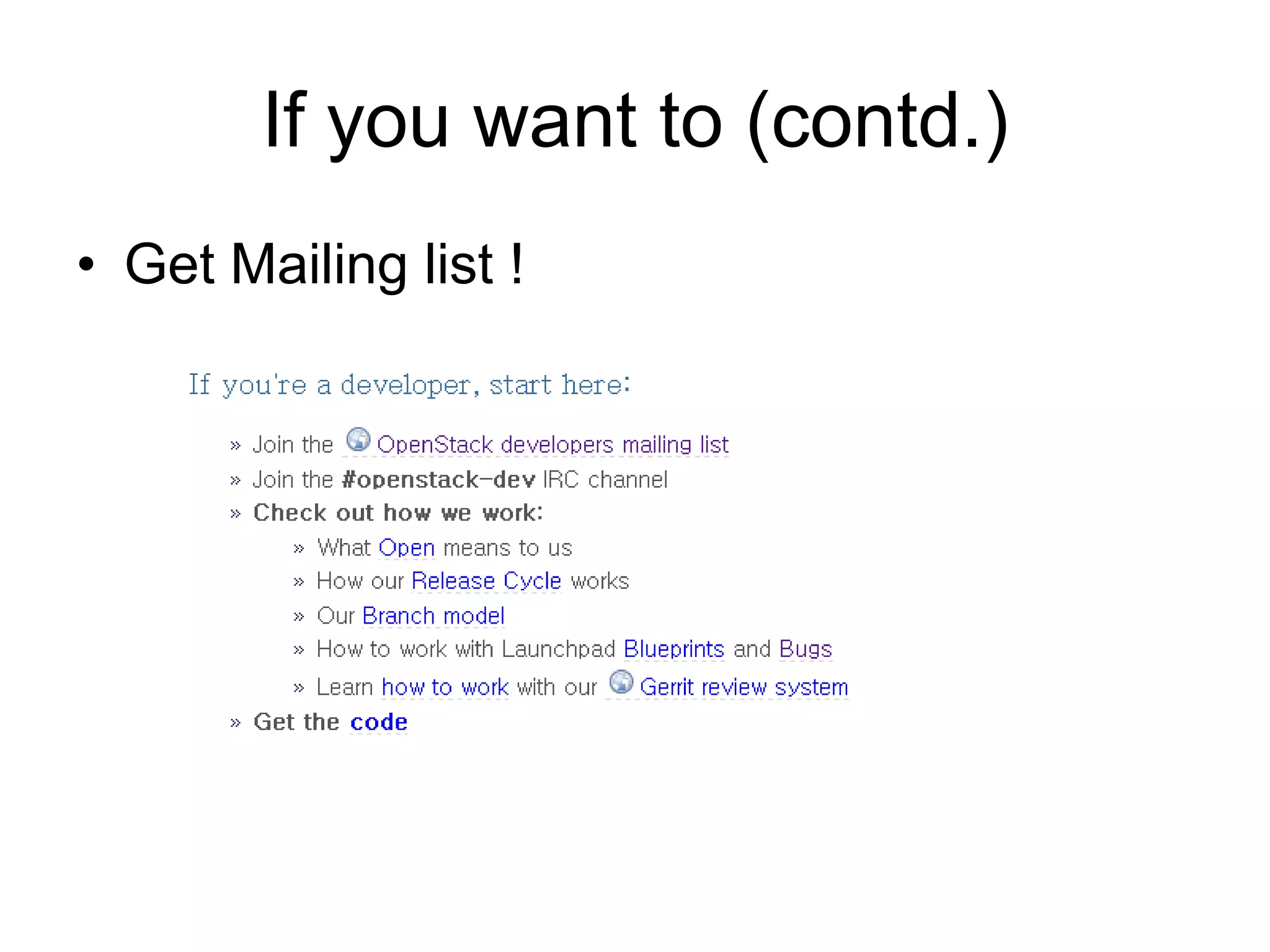 If you want to (contd.)
• Get Mailing list !