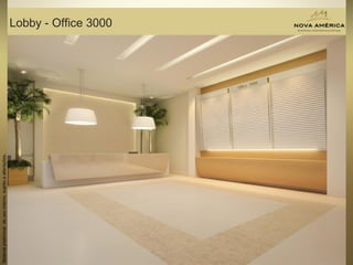 Materialpreliminardeusointerno,sujeitoaalterações.
Lobby - Office 3000
Materialpreliminardeusointerno,sujeitoaalterações.
 