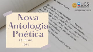Nova
Antologia
Poética
Quintana
1981
 