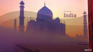 6
India
em breve
 