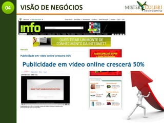 04   VISÃO DE NEGÓCIOS
 