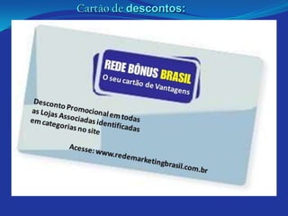 Cartão de descontos:
 