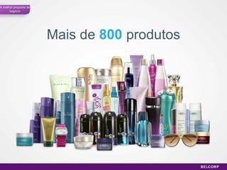 A melhor proposta de
      negócio




                       Mais de 800 produtos




                                              12
 