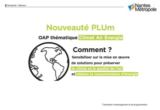 6 Novabuild - Atlansun
* Orientation d’aménagement et de programmation
 