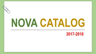 -NOVA CATALOG
2017-2018
 