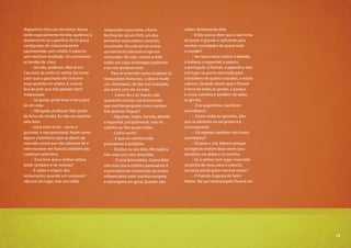 13
saídos diretamente dela.
– Então posso dizer que a sua mesa
de jantar é grande o suficiente para
receber convidados de quase todo
o mundo?
– Na nossa mesa cabem o alemão,
o italiano, o espanhol, o polaco,
o português, o francês, o japonês e tem
um lugar na ponta reservado para
o brasileiro de quatro costados, o nosso
caboclo. Quando dizem que o Paraná
é terra de todas as gentes, é porque
a nossa culinária é também de todas
as gentes.
– E os argentinos, não foram
convidados?
– Como todos os gaúchos, eles
que se atenham ao sal grosso e à
churrasqueira!
– Os ingleses também não foram
convidados?
– Só para o chá. Mesmo porque
os ingleses matam duas vezes seus
carneiros: no abate e na cozinha.
– Se o senhor tem lugar reservado
na ponta da mesa para o caboclo,
na outra ponta quem merece sentar?
– O francês Auguste de Saint-
Hilaire. Na sua travessia pelo Paraná em
dispositivo ótico ou mecânico. Numa
tarde especialmente tórrida, quebrou-o
diretamente na superfície de 63 graus
centígrados do estacionamento
pavimentado com asfalto. E esperou
sem nenhum resultado. Só cozinharam
as bordas da clara.
– Sei não, professor. Mas lá em
Cascavel, de onde eu venho, faz tanto
calor que a gauchada até costuma
assar picanha no asfalto. E a carne
fica do jeito que eles gostam: bem
malpassada.
– Se quiser, pode levar o livro para
ler em casa.
– Obrigada, professor. Não gosto
de livros de receita. Eu não sei cozinhar
pela letra.
– Você está certa! – sorriu o
gourmet, e não gourmand. Assim como
alguns cozinheiros que se dizem da
nouvelle cuisine por não saberem ler e
nem escrever em francês também não
cozinham pela letra.
– Esse livro que o senhor estava
lendo também é de receitas?
– É sobre a origem dos
restaurantes, quando um restaurant
não era um lugar, mas um caldo
restaurador para matar a fome.
No final do século XVIII, um dos
primeiros restaurateurs escreveu
na entrada: Accurite ad me omnes
qui stomacho laboratis et ego vos
restaurabo. Ou seja, corram a mim
todos vós cujos estômagos padecem
e eu vos restabelecerei.
Para se entender como surgiram os
restaurantes franceses, a obra é muito
rica. Entretanto, de tão mal traduzido,
até dormi com ele na mão.
– Como diz o Jô Soares, não
querendo estovar e já estorvando,
que mal lhe pergunte, mas o senhor
fala quantas línguas?
– Algumas. Inglês, francês, alemão
e espanhol, pricipalmente, mas na
cozinha eu falo quase todas.
– Como assim?
– É que na cozinha todo
paranaense é poliglota.
– Doutor, eu sou loira. Me explica
três vezes pra mim entender.
– É uma brincadeira. Quero dizer
com isso que a cozinha paranaense é
essencialmente constituída de pratos
influenciados pela cozinha europeia
e estrangeira em geral, quando não
13
 
