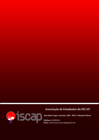 20 | A Coluna, Junho2013
Associação de Estudantes do ISCAP
Rua Jaime Lopes Amorim, 4465 - 004 S. Mamede Infesta
Tefefone 224908204
Emai: comunicacao.aeiscap@gmail.com
 