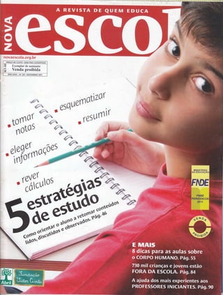 novaescola.org.br 
DE CUSTO. SEM FINS LUCRATIVOS 
A Exemplar de assinante 
Ë Venda proibida 
ANO XXVI . NO 247. NOVEMBRO2}ll 
a:::',:"). 
'ffil' 
oti La( 
?SqÚgfrut'u- ' 
*** 
I gsql)',t' 
rv' 
,ï$ %arcon'tr #effi 
'1ffi*r 
t'ïituos b^ 
."*ç#jY#r,4 
tròos' 
 
