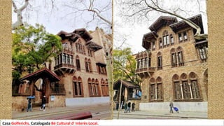 Casa Golferichs. Catalogada Bé Cultural d' Interès Local.
 