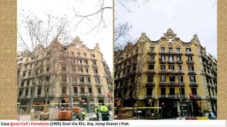 Casa Ignasi Coll i Portabella (1905) Gran Via 451. Arq. Josep Graner i Prat.
 