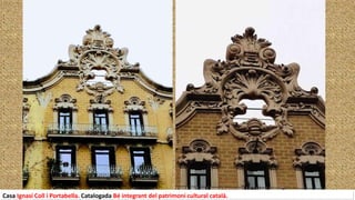 Casa Ignasi Coll i Portabella. Catalogada Bé integrant del patrimoni cultural català.
 