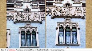 Casa de la Lactància. Façana de ceràmica blava de Lluís Brú i Salelles i finestres neogòtica.
 