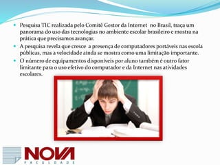 Capacitação do professor
Um grande desafio
 