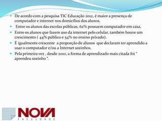 Mas, será que a tecnologia não
deixa o estudante disperso ?
 