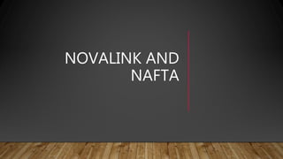 NOVALINK AND
NAFTA
 